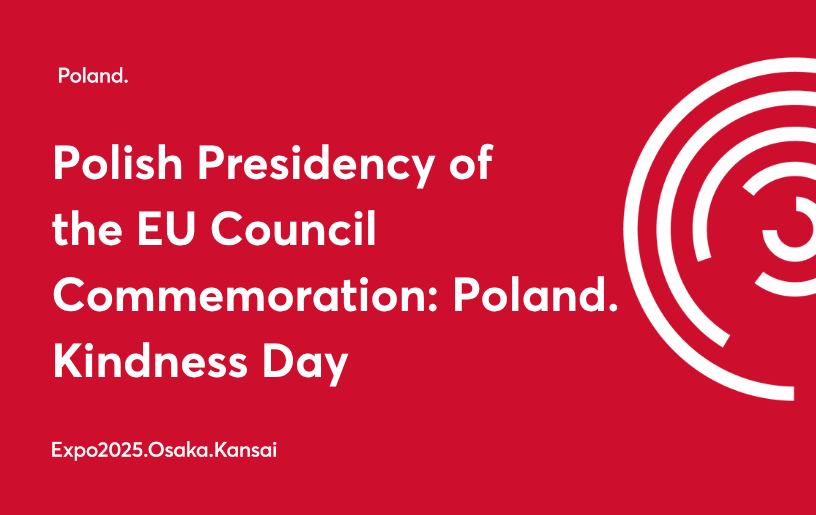 Polish Presidency of the EU Council Commemoration Poland. Kindness Day 1