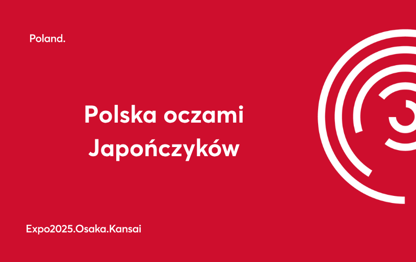 “Polska oczami Japończyków” – Pawilon Polski na EXPO, 13 lipca 2025